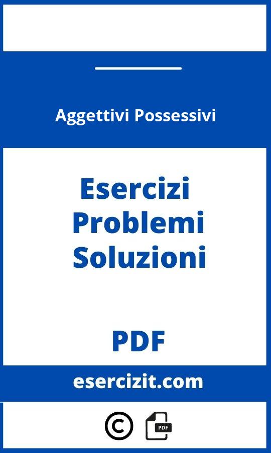 Aggettivi Possessivi Esercizi Pdf