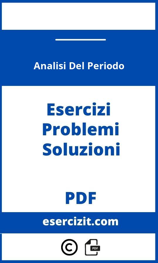 Analisi Del Periodo Esercizi Pdf