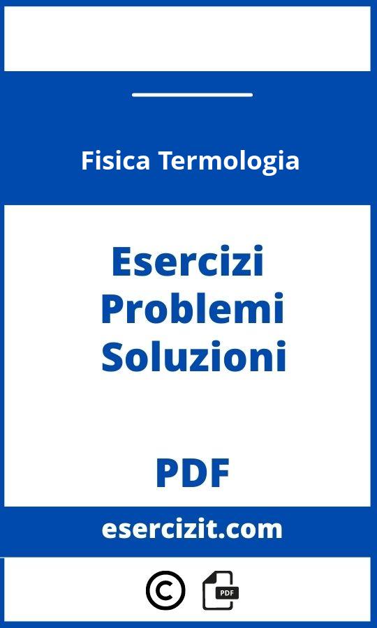 Esercizi Fisica Termologia Svolti